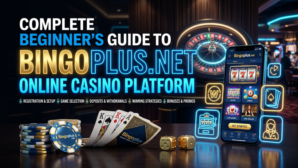 Complete Beginner’s Guide to Bingoplus.net Online Casino Platform