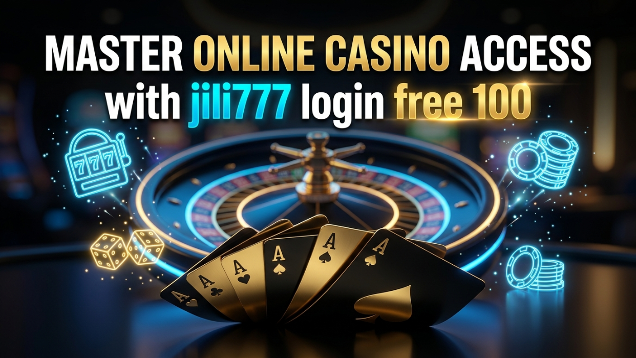 Master Online Casino Access with jili777 login free 100